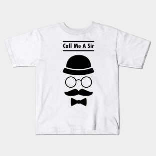 Call Me A Sir Mustache Ideology Handlebar Mustache Fathers Day Kids T-Shirt